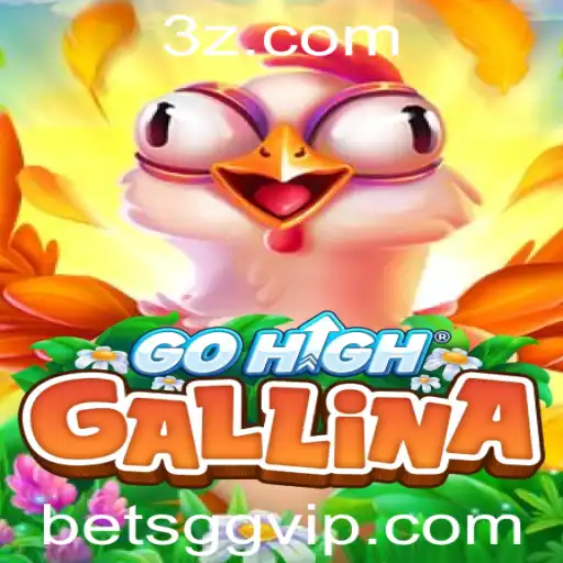 GoHighGallina: Descubra o Novo Fenômeno no Mundo dos Jogos